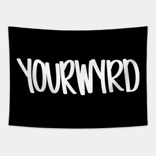 YOUR WYRD Tapestry