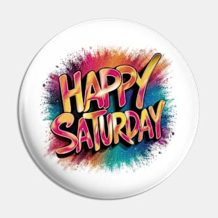 Happy Saturday Pin