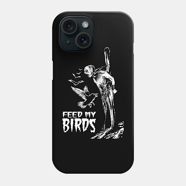 Feed My Birds Phone Case by wildsidecomix