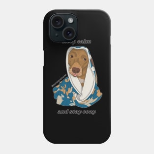 Keep calm and stay cozy Phone Case