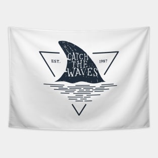 Shark Fin. Catch The Waves. Motivational Quote. Creative Illustration Tapestry