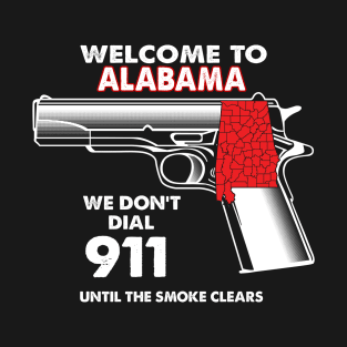 Welcome To Alabama 2nd Amendment Funny Gun Lover Owner T-Shirt