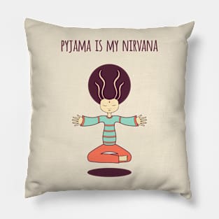 Pyjama is my Nirvana Pillow