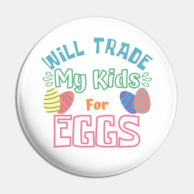 Will Trade My Kids For Eggs. Funny Mom Easter Joke. Pin by That Cheeky Tee