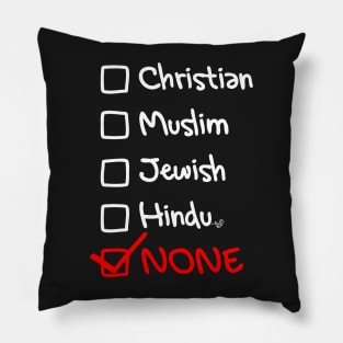 the NONES by Tai's Tees Pillow