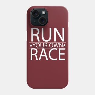 run your own race Phone Case