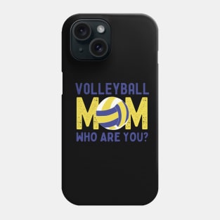 Volleyball Mom Funny Phone Case