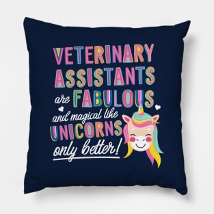 Veterinary Assistants are like Unicorns Gift Idea Pillow