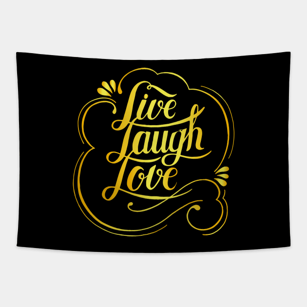 Live Laugh Love Tapestry by BullBee