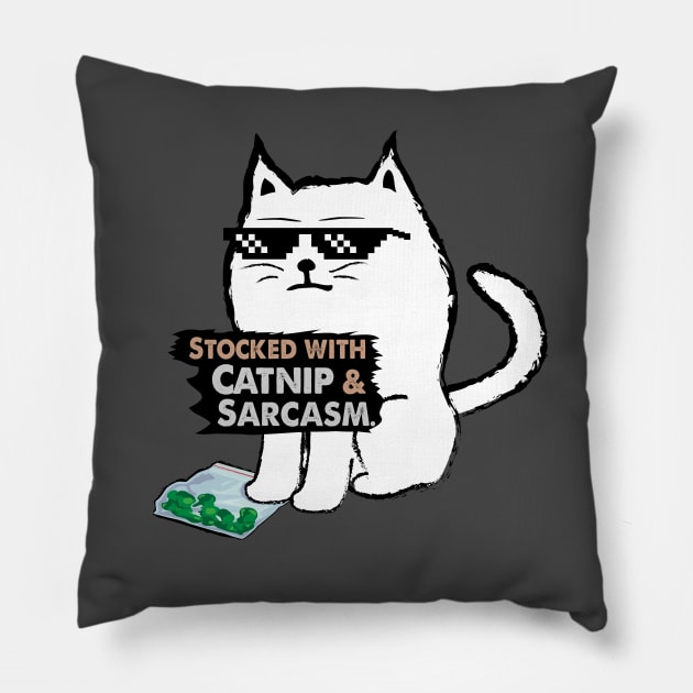 Thug Life Cat is Stocked with Catnip and Sarcasm Pillow by Biped Stuff