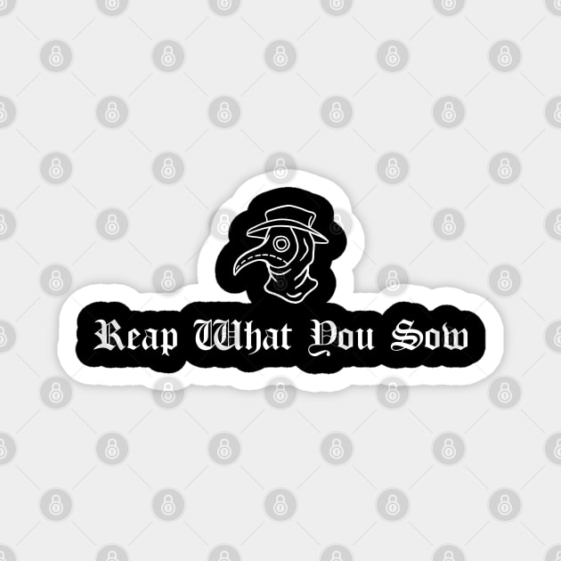 Reap What You Sow Magnet by btcillustration