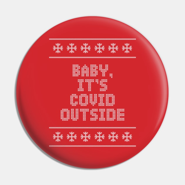 BABY, IT'S COVID OUTSIDE Funny Christmas 2020 Pin by GiftTrend