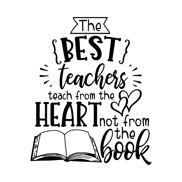 The Best Teachers Teach From The Heart by CANVAZSHOP