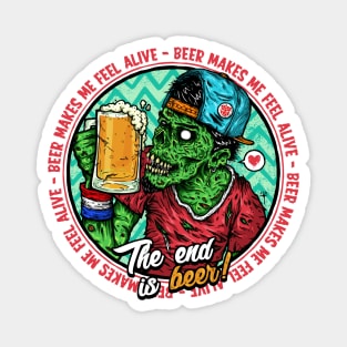 The end is beer! Magnet