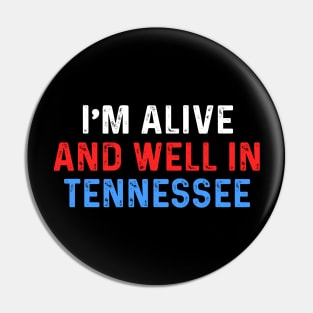 I’m Alive And Well In Tennessee Pin