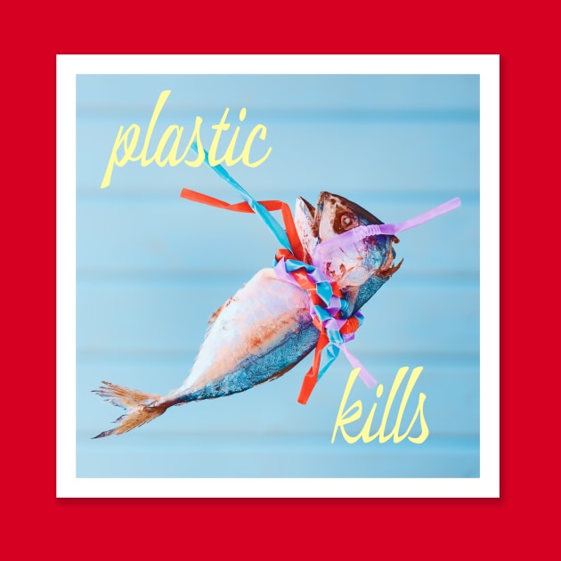 'Plastic kills' typography with a dead fish strangled by plastic straws, retro colors. by Earthworx