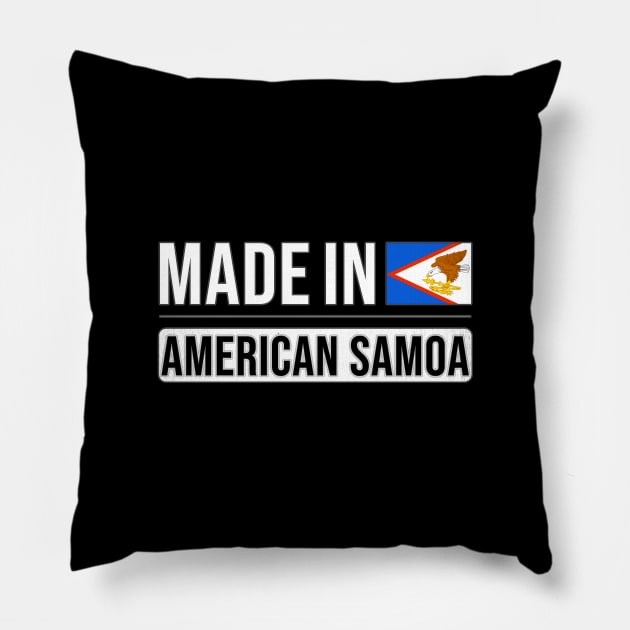 Made In American Samoa - Gift for American Samoan With Roots From American Samoa Pillow by Country Flags