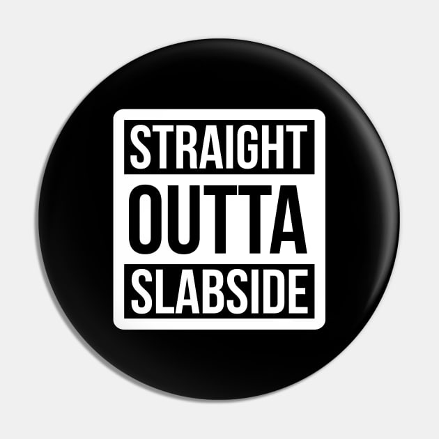 DC Straight outta Slabside Pin by NEFT PROJECT