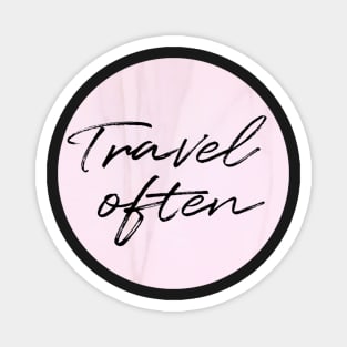 Travel Often in pink marble Magnet