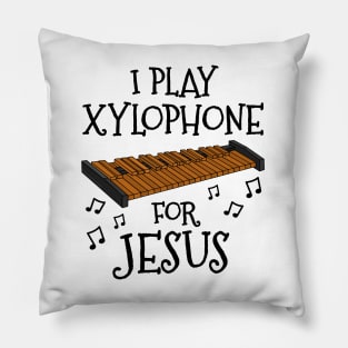 I Play Xylophone For Jesus Xylophonist Christian Musician Pillow