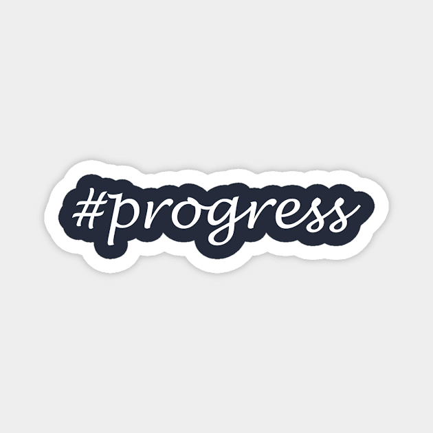 Progress Word - Hashtag Design Magnet by Sassify