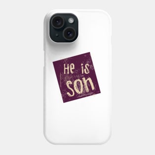 He is son Phone Case