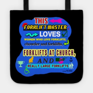 This Forklift Master Loves Women Who Love Forklifts, Chowder and Forklifts, Forklifts at Church, and Really Large Forklifts Tote