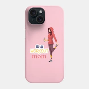 WORKOUT MOM Phone Case