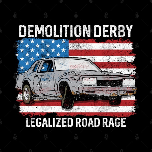 Demolition Derby Legalized Road Rage by RadStar