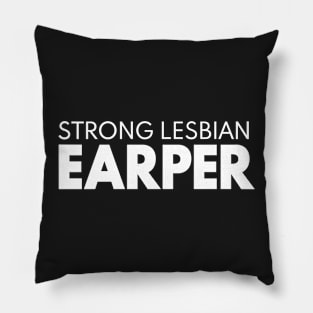 STRONG LESBIAN EARPER - Wynonna Earp Fan Pillow