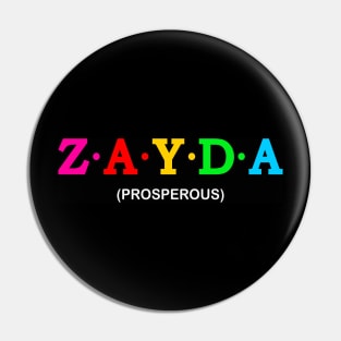 Zayda - Prosperous. Pin