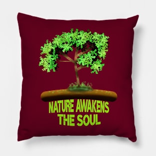 Nature Awakens The Soul Pillow