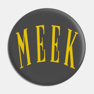 Meek Pin