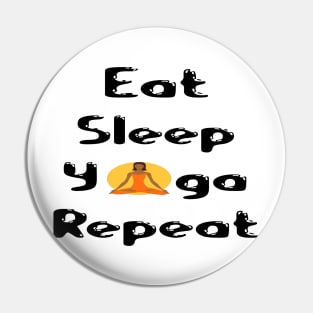 eat sleep yoga repeat Pin