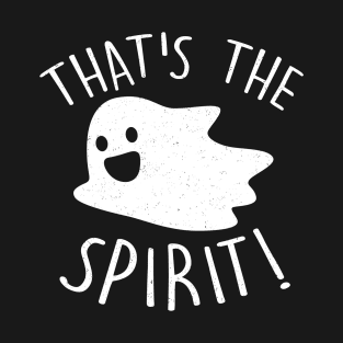 That's the Spirit T-Shirt