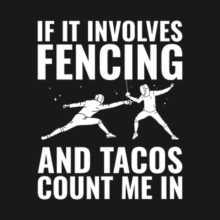 Fencing and Tacos Fencer Funny Men Women T-Shirt