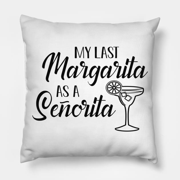 Bride - My last margarita as senorita Pillow by KC Happy Shop