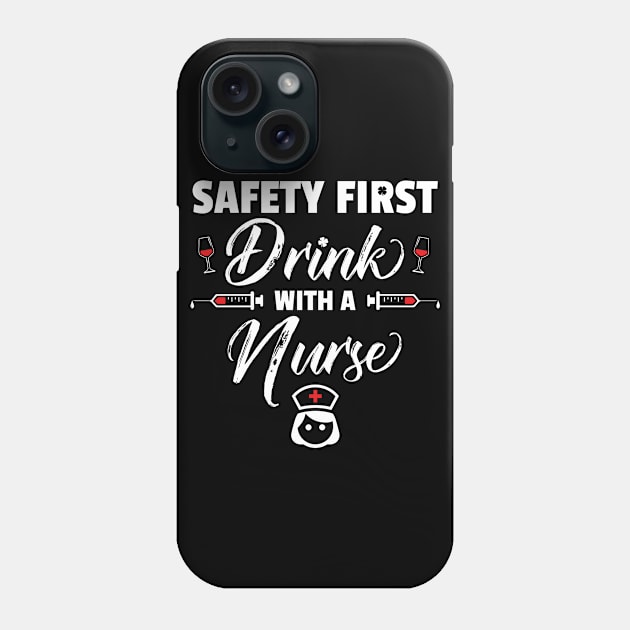 Safety First Drink With A Nurse Funny St Patricks Day Phone Case by trendingoriginals