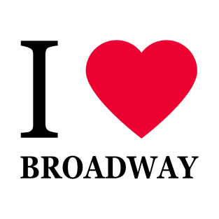 I love Broadway T-Shirt