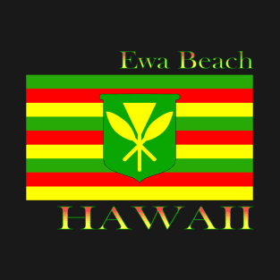 Ewa Beach Hawaii Islands Hawaiian Flag Beach T-Shirt