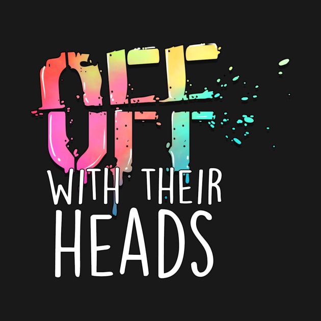 OFF with their heads (Rainbow version) by Eris_France