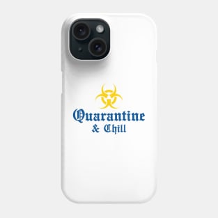 Quarantine & Chill Phone Case