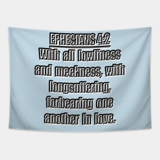 Ephesians 4:2 (KJV) Tapestry