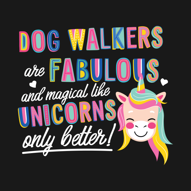 Dog Walkers are like Unicorns Gift Idea by BetterManufaktur