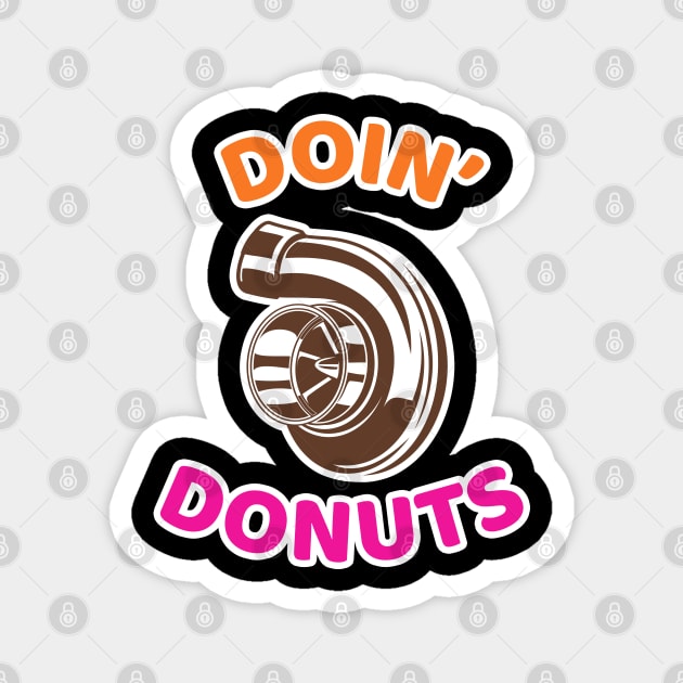 Doin' Donuts - Funny Racing & Drift Car Enthusiast Magnet by MasliankaStepan