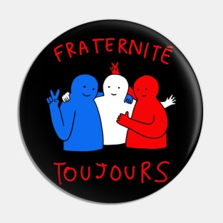 French Buddies - Fraternite Toujours Pin