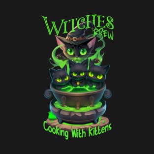 Witches Brew - Cooking With Kittens T-Shirt