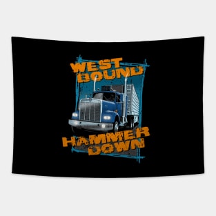 West bound, hammer down Tapestry