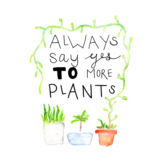 always say yes to more plants by thegirlaquatic