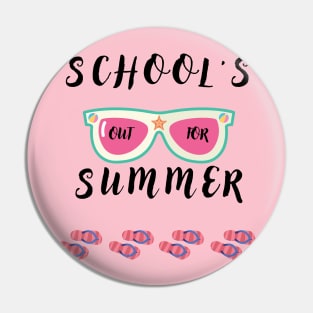 SCHOOL'S OUT FOR SUMMER Pin